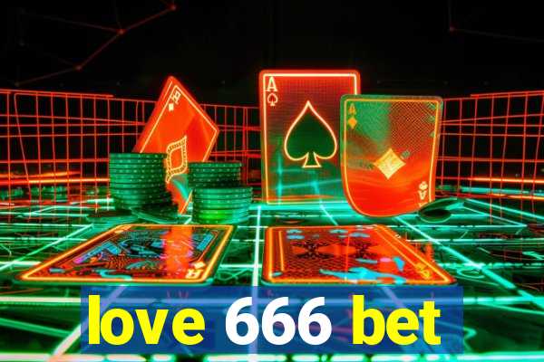 love 666 bet